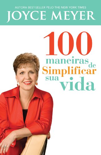 Joyce Meyer, 100 Maneiras De Simnplificar Sua Vida