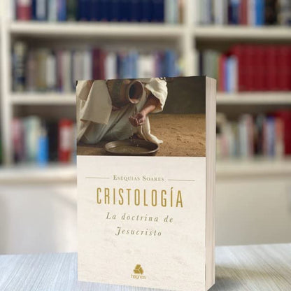Cristologia, La Doctrina de Jesucristo (Spanish Edition)