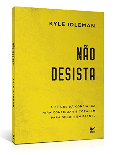 NÃO DESISTA - A FÉ QUE DÁ CONFIANÇA PARA CONTINUAR