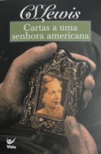 Cartas A Uma Senhora Americana