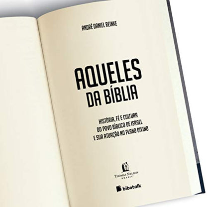 Aqueles da Biblia - Historia fe e cultura do povo biblico de Israel e sua atuacao no plano divino (Em Portugues do Brasil)