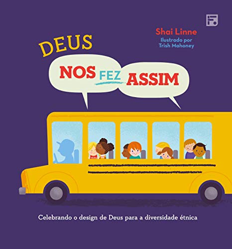 Deus Nos Fez Assim: Celebrando O Design De Deus Para A Diversidade Étnica