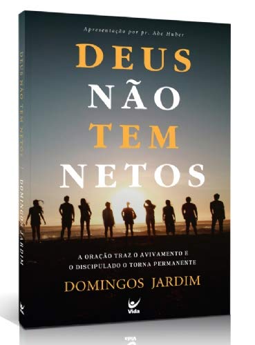 DEUS NÃO TEM NETOS