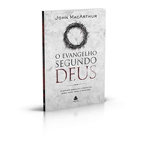 O EVANGELHO SEGUNDO DEUS: A verdade essencial e profética sobre amor, graça e redenção (Portuguese Edition)