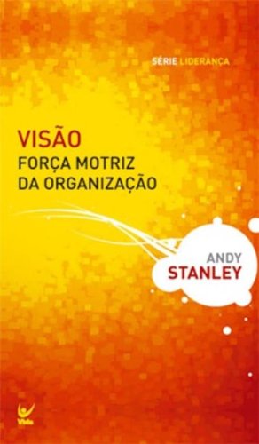 Visão - Força motriz da organização - EDIÇÃO DE BOLSO (Em Portugues do Brasil)