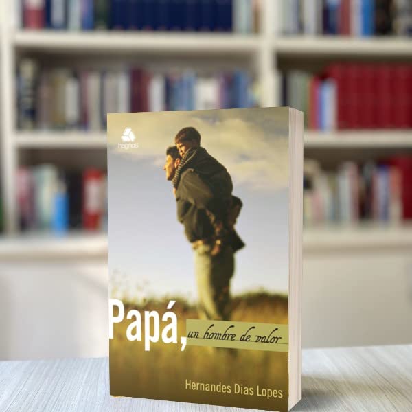 Papa, un Hombre de Valor (Spanish Edition)