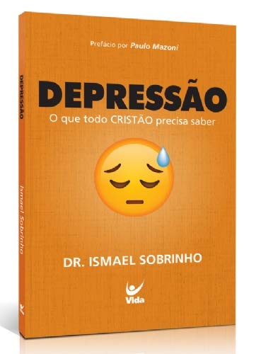 Depressão - O Que Todo Cristão Precisa Saber