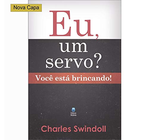 Eu, Um Servo? Você Está Brincando!