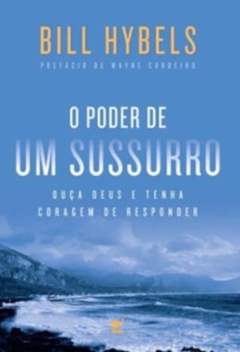 Poder de um susurro, O- Ouça Deus e tenha coragem de responder (Em Portugues do Brasil)