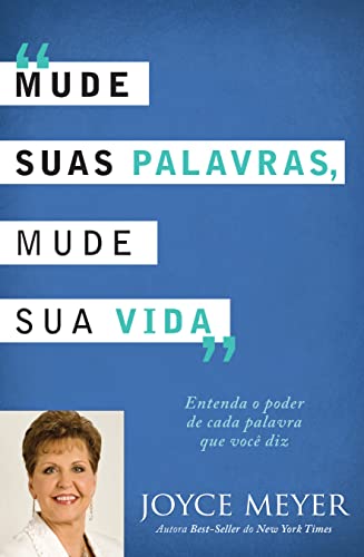 Mude Suas Palavras Mude Sua Vida (Em Portugues do Brasil)