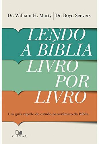 Lendo A Biblia Livro Por Livro - Um Guia Rapido De Estudo Panoramico Da Biblia (Em Portugues do Brasil)