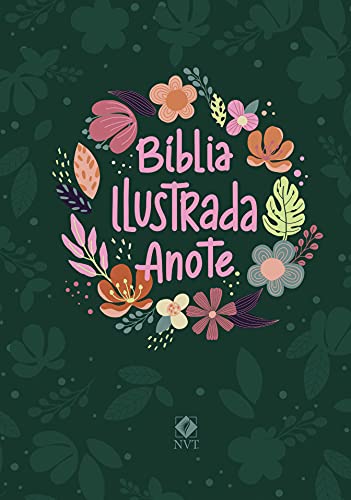 BÍBLIA ILUSTRADA ANOTE – CORES E FLORES – NVT