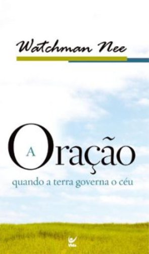 Oração Quando o Céu Governa a Terra, A