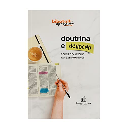 Doutrina e devocao - O caminho da verdade na vida em comunidade (Em Portugues do Brasil)