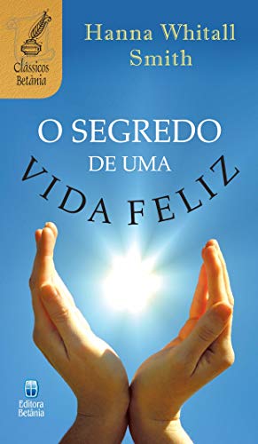 O segredo de uma vida feliz