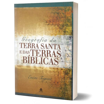 Geografia da terra santa e das terras Bíblicas - Em Portugues do Brasil - Um manual riquíssimo em informações sobre o mundo bíblico em geral