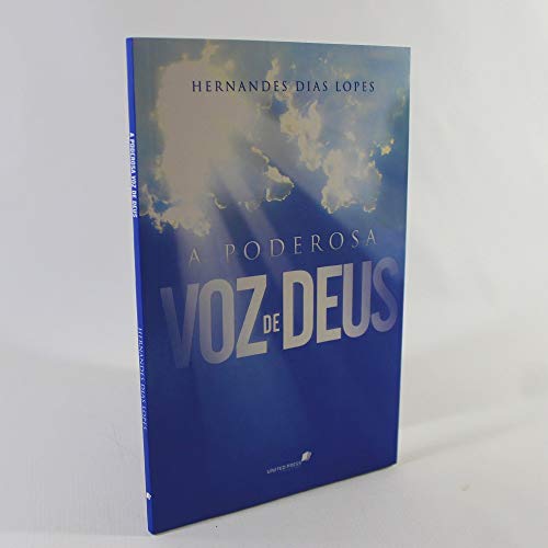 A PODEROSA VOZ DE DEUS (Portuguese Edition)