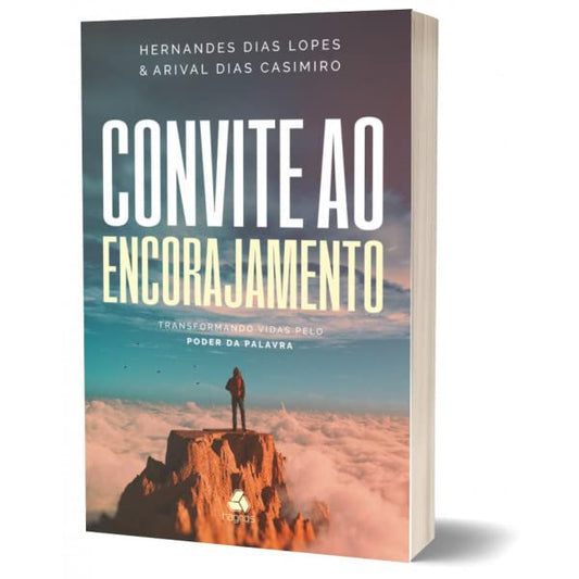 Convite ao encorajamento - Transformando Vidas Pelo Poder da Palavra - Em Portugues do Brasil - Hernandes Dias Lopes