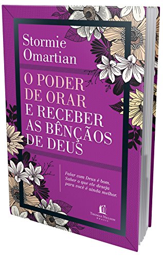 O Poder de Orar e Receber as Bencaos de Deus. Deus Ama Voce. Descanse Nessa Verdade e Desfrute das Bencaos que Ele Te Da (Em Portugues do Brasil)