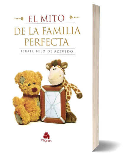 El Mito de la Familia Perfecta (Spanish Edition)