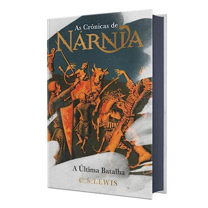 As Cronicas de Narnia - Edicao de Luxo. A ultima batalha (Em Portugues do Brasil)