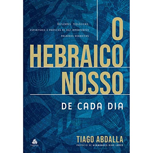 o hebraico nosso de cada dia tiago abdalla hagnos o hebraico nosso de cada dia tiago abdal Ed. 2022