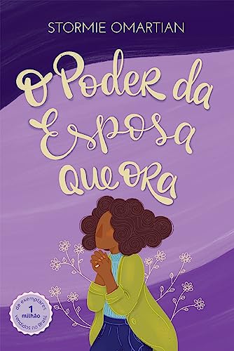 O poder da esposa que ora Nova Capa 2a. edicao ampliada (Em Portugues do Brasil)