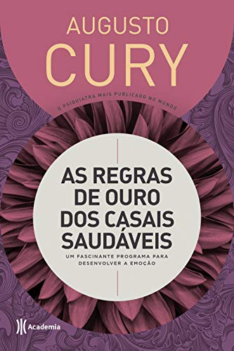 As Regras de Ouro dos Casais Saudaveis - Um fascinante programa para desenvolver a emocao (Em Portugues do Brasil)