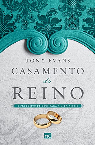 Casamento do reino: O propósito de Deus para a vida a dois (Portuguese Edition)