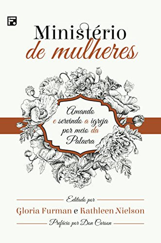 Ministério de Mulheres: Amando e servindo a igreja por meio da Palavra (Portuguese Edition)