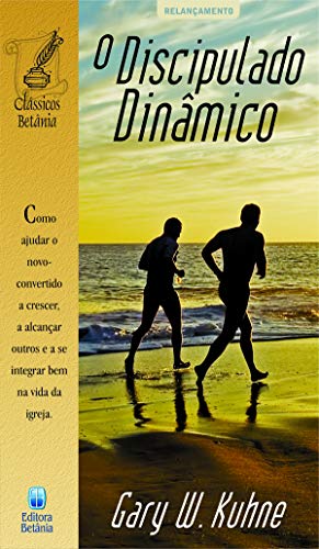 O discipulado dinamico (Em Portugues do Brasil)