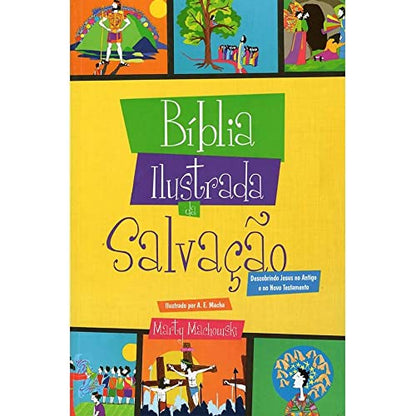 Bíblia Ilustrada da Salvação: Descobrindo Jesus no antigo e novo testamento