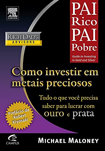 Como Investir em Metais Preciosos - Coleção Pai Rico (Em Portuguese do Brasil)