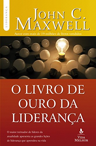 O Livro de Ouro da Liderança (Em Portuguese do Brasil)