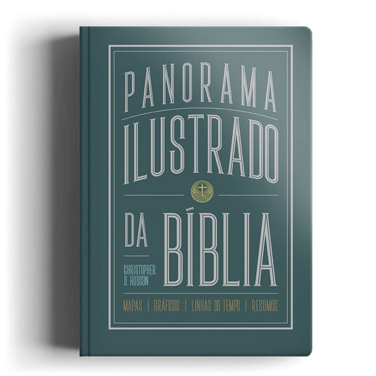 Panorama Ilustrado Da Bíblia - Christopher D. Hudson MAPAS - GRÁFICOS - LINHAS DO TEMPO - RESUMOS - Portugues do Brasil