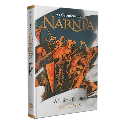 As Cronicas de Narnia - Edicao de Luxo. A ultima batalha (Em Portugues do Brasil)