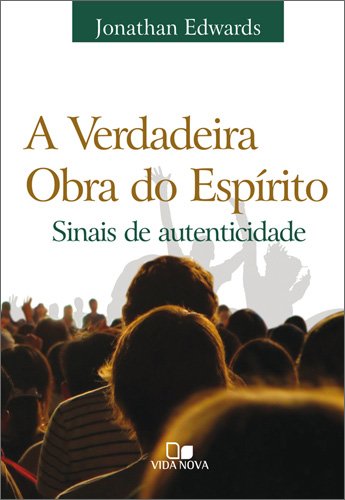 A Verdadeira Obra do Espírito. Sinais de Autenticidade