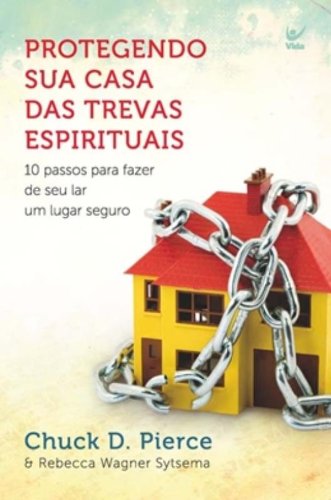 Protegendo Sua Casa das Trevas Espirituais