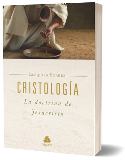 Cristologia, La Doctrina de Jesucristo (Spanish Edition)