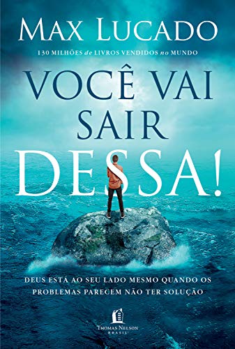 Voce Vai Sair Dessa - Deus esta ao seu lado mesmo quando os problemas parecem nao ter solucao (Em Portugues do Brasil)