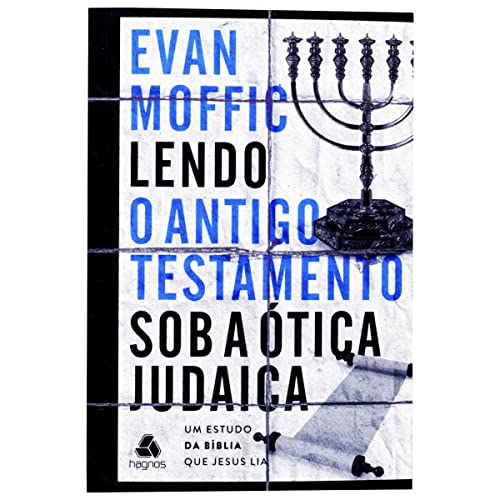 Lendo o Antigo Testamento sob a ótica judaica: Um estudo da Bíblia que Jesus lia