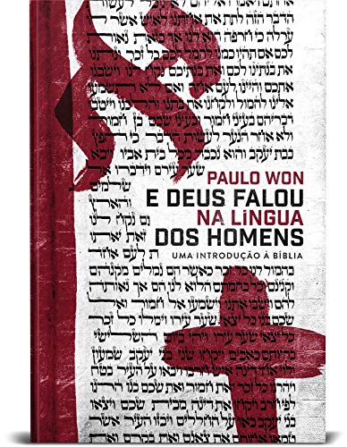 E Deus Falou Na Lingua Dos Homens - uma introducao a Biblia (Em Portugues do Brasil)