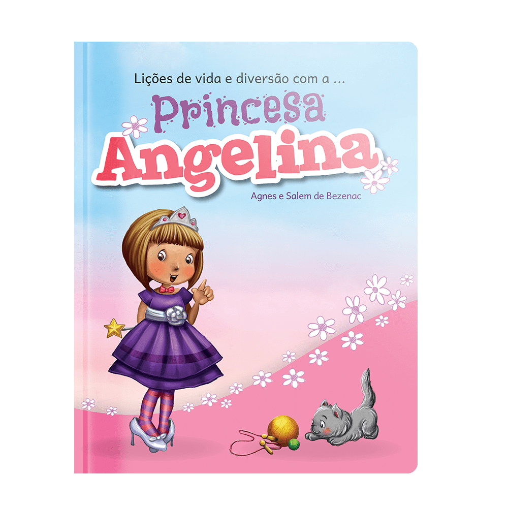 Princesa Angelina - Lições de Vida e Diversão - Em Português - Capa Dura