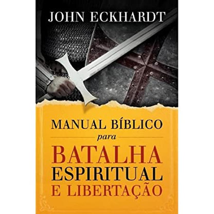 Manual Biblico Para Batalha Espiritual E Libertacao (Em Portugues do Brasil)