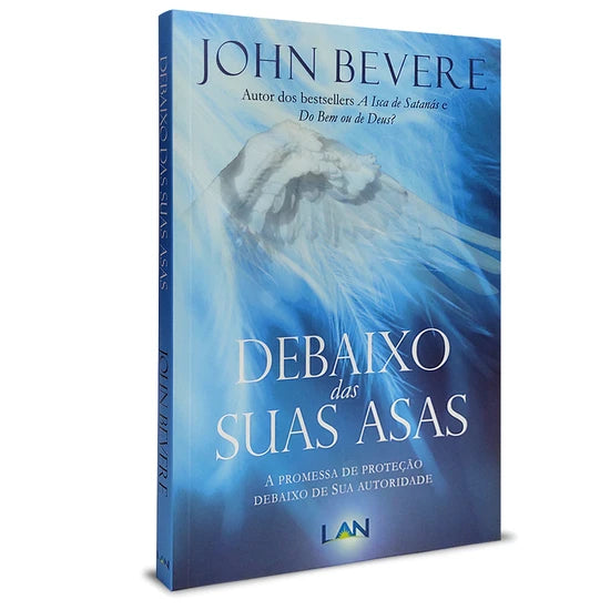 Debaixo das Suas Asas: A Promessa de Proteção Debaixo de Sua Autoridade (Portuguese Edition)